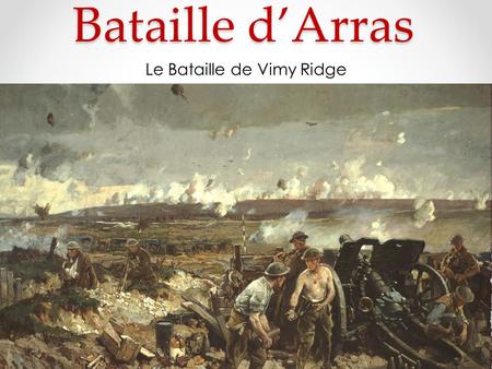 Le Bataille de Vimy Ridge