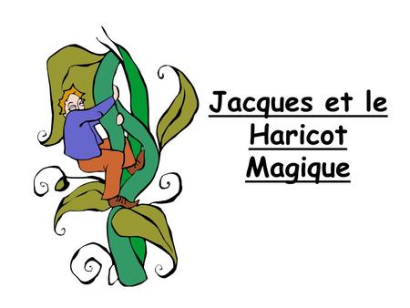 Jacques et le Haricot Magique