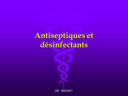 Antiseptiques et désinfectants