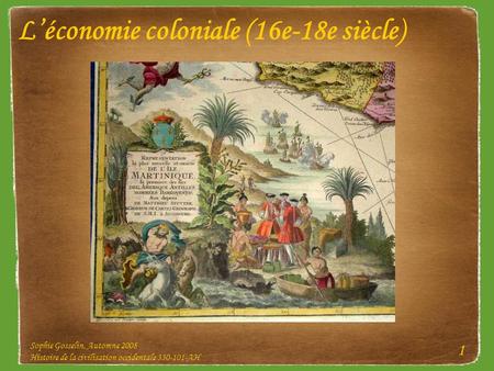 L’économie coloniale (16e-18e siècle)