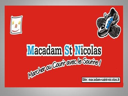 Tient à remercier pour la « Nicolaisienne » La Municipalité de St Nicolas.