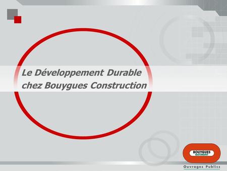 Le Développement Durable chez Bouygues Construction