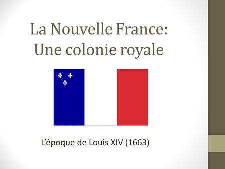 La Nouvelle France: Une colonie royale