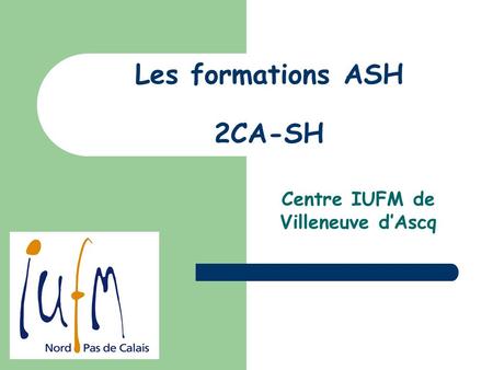 Les formations ASH 2CA-SH