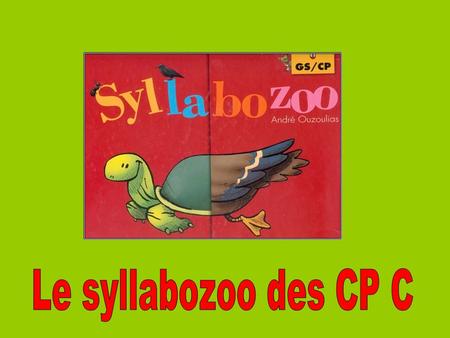 Le syllabozoo des CP C.