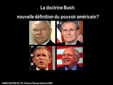 La doctrine Bush: nouvelle définition du pouvoir américain?