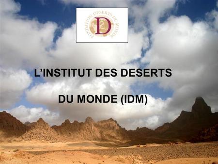 L’INSTITUT DES DESERTS