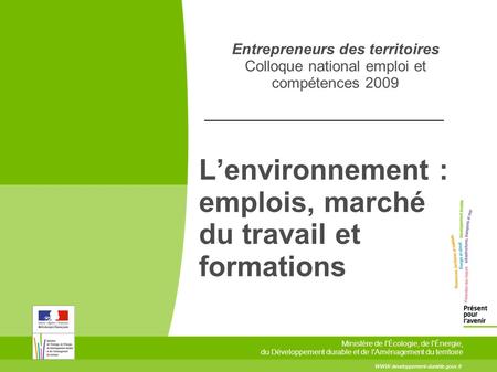 L’environnement : emplois, marché du travail et formations