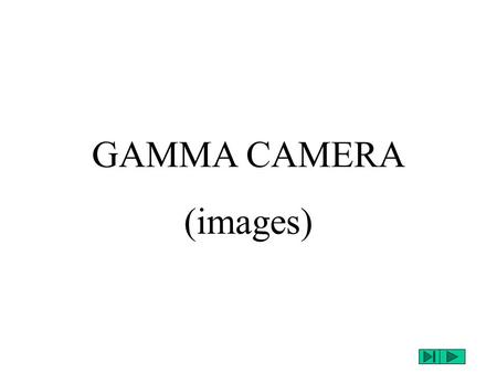 GAMMA CAMERA (images).