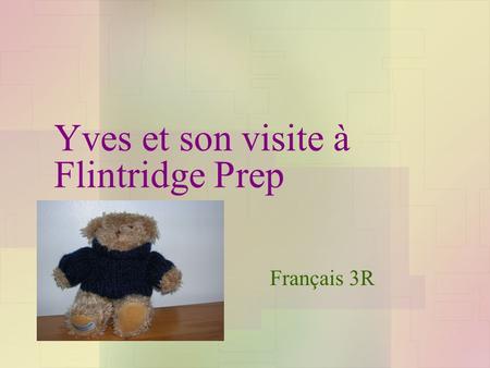 Yves et son visite à Flintridge Prep Français 3R.