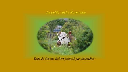 La petite vache Normande