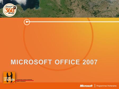 Office 2007 = Windows Vista ® Office Ready PC Y a rien de neuf Tout a changé Coût de formation.