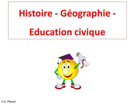 Histoire - Géographie - Education civique