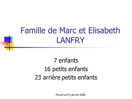 Famille de Marc et Elisabeth LANFRY