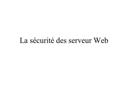 La sécurité des serveur Web