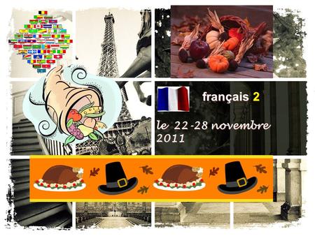 Français 2 le 22-28 novembre 2011.