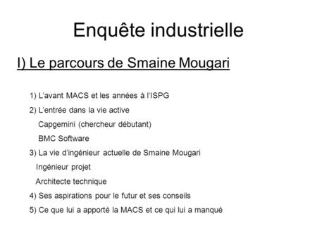 Enquête industrielle I) Le parcours de Smaine Mougari