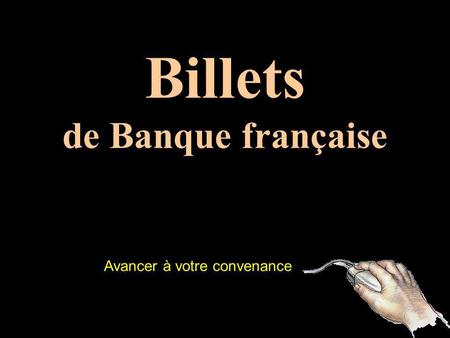 Billets de Banque française Avancer à votre convenance.
