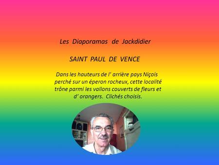 Les Diaporamas de Jackdidier SAINT PAUL DE VENCE