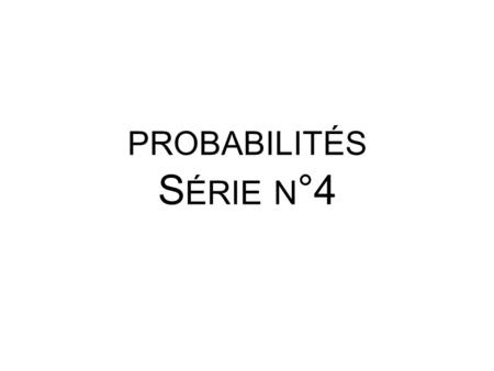 Déterminer la probabilité pour que chacun des événements suivants soit réalisé. Le résultat sera donné sous la forme d’une fraction irréductible.  