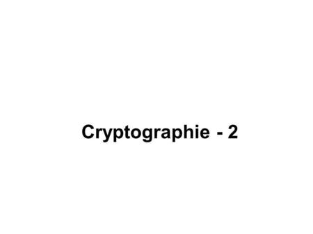 Cryptographie - 2.