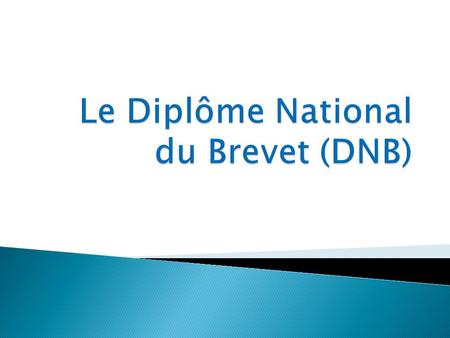 Le Diplôme National du Brevet (DNB)