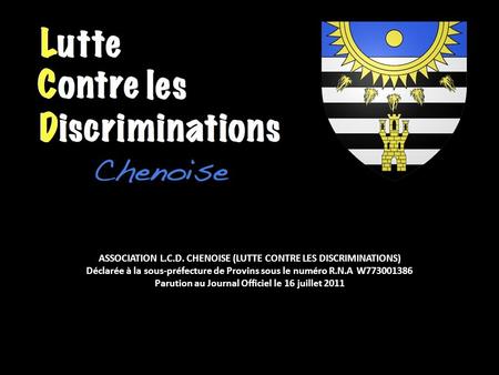 ASSOCIATION L.C.D. CHENOISE (LUTTE CONTRE LES DISCRIMINATIONS)
