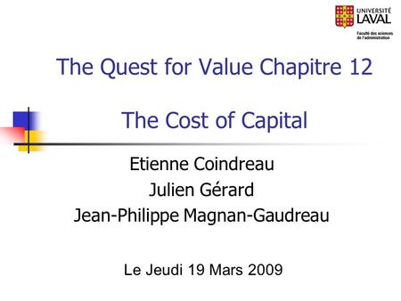 The Quest for Value Chapitre 12 The Cost of Capital