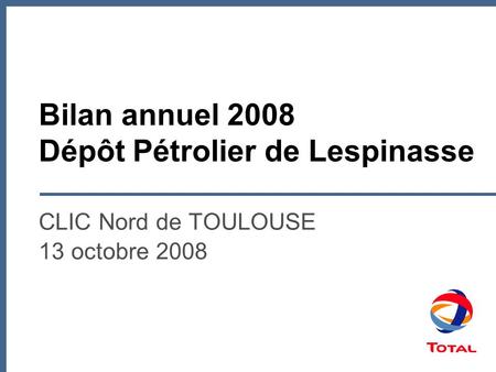 Bilan annuel 2008 Dépôt Pétrolier de Lespinasse