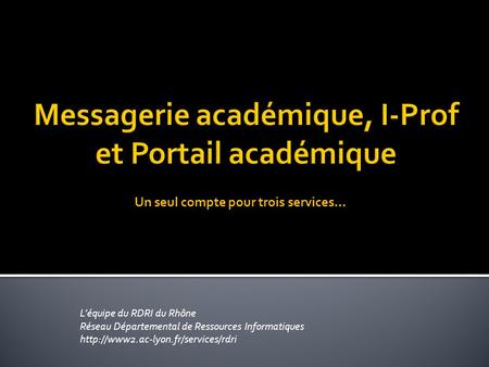 Messagerie académique, I-Prof et Portail académique
