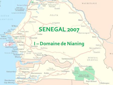 SENEGAL 2007 I – Domaine de Nianing.