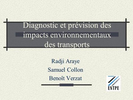 Diagnostic et prévision des impacts environnementaux des transports