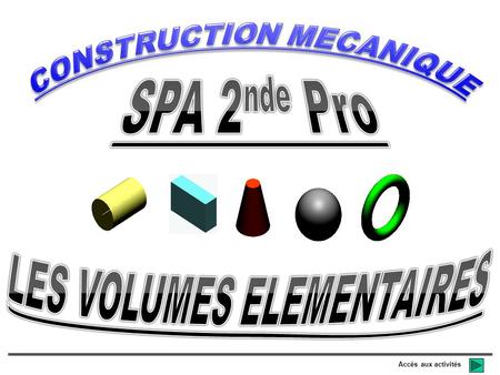 CONSTRUCTION MECANIQUE LES VOLUMES ELEMENTAIRES