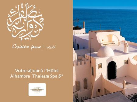 Votre séjour à l’Hôtel Alhambra Thalassa Spa 5*