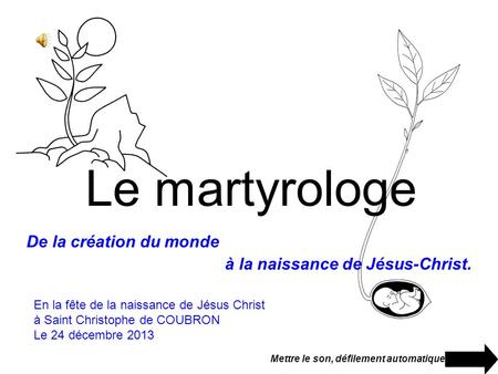Le martyrologe De la création du monde à la naissance de Jésus-Christ.
