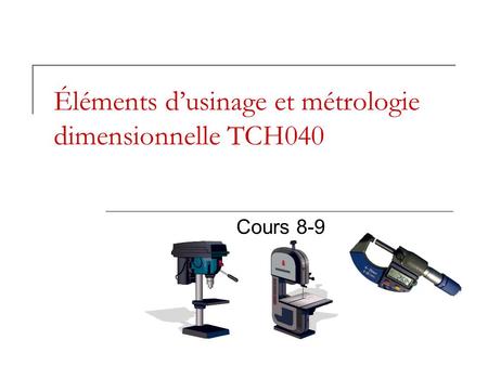 Éléments d’usinage et métrologie dimensionnelle TCH040