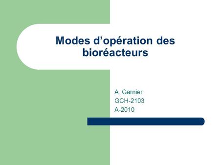 Modes d’opération des bioréacteurs