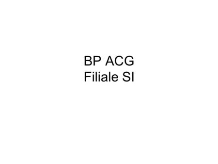 BP ACG Filiale SI.