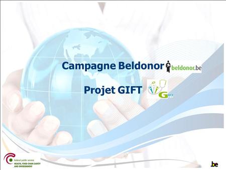 Campagne Beldonor Projet GIFT. Ik wacht …. Doelgroepen – Groupes cibles.