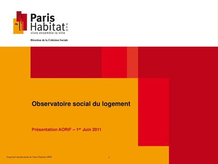 Observatoire social du logement Présentation AORIF – 1er Juin 2011