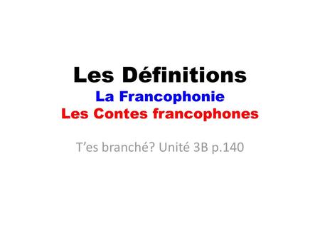 Les Définitions La Francophonie Les Contes francophones