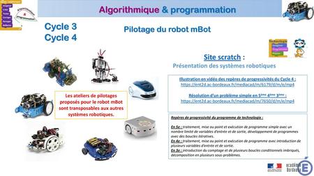 Cycle 3 Cycle 4 Pilotage du robot mBot Site scratch :
