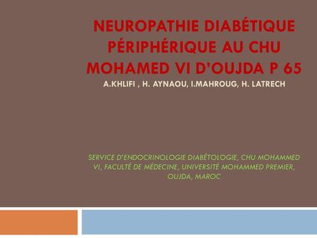 Neuropathie diabétique périphérique au CHU mOHAMed VI d’Oujda P 65 A