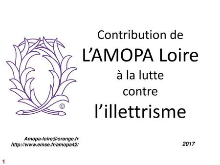 Contribution de L’AMOPA Loire à la lutte contre l’illettrisme