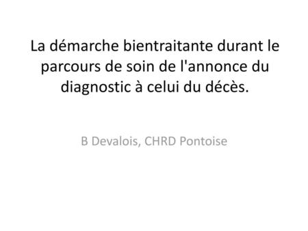 B Devalois, CHRD Pontoise