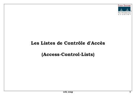 Les Listes de Contrôle d'Accès (Access-Control-Lists)