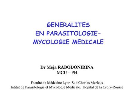 GENERALITES EN PARASITOLOGIE- MYCOLOGIE MEDICALE