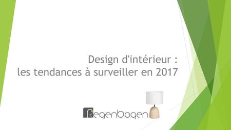 Design d'intérieur : les tendances à surveiller en 2017