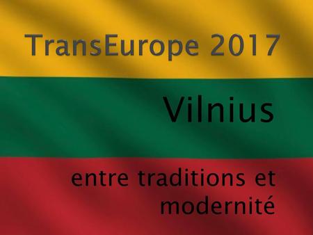Vilnius entre traditions et modernité