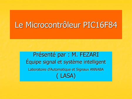 Le Microcontrôleur PIC16F84